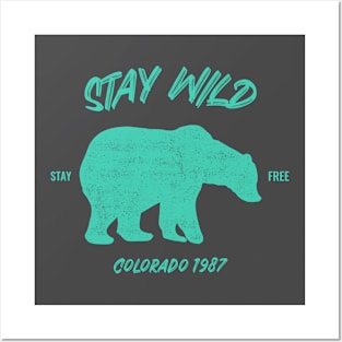 Stay Wild Colorado Bear Posters and Art